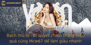 Bach Thu Lo Bi Quyet Chien Thang Hieu Qua Cung Mcw67 E Lam Giau Nhanh Chong