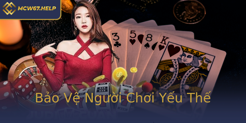 Bảo Vệ Người Chơi Yếu Thế Bảo Vệ Người Chơi Yếu Thế
