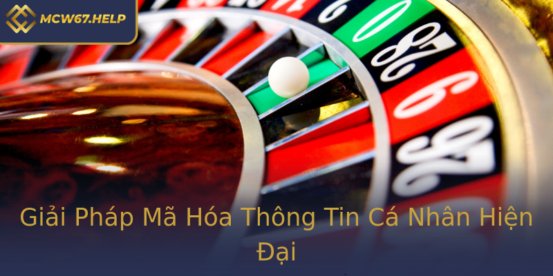 Giải Pháp Mã Hóa Thông Tin Cá Nhân Hiện Đại Giải Pháp Mã Hóa Thông Tin Cá Nhân Hiện Đại