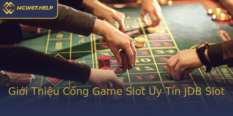 Giới Thiệu Cổng Game Slot Uy Tín JDB Slot Giới Thiệu Cổng Game Slot Uy Tín JDB Slot