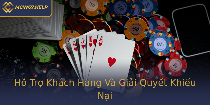 Hỗ Trợ Khách Hàng Và Giải Quyết Khiếu Nại Hỗ Trợ Khách Hàng Và Giải Quyết Khiếu Nại