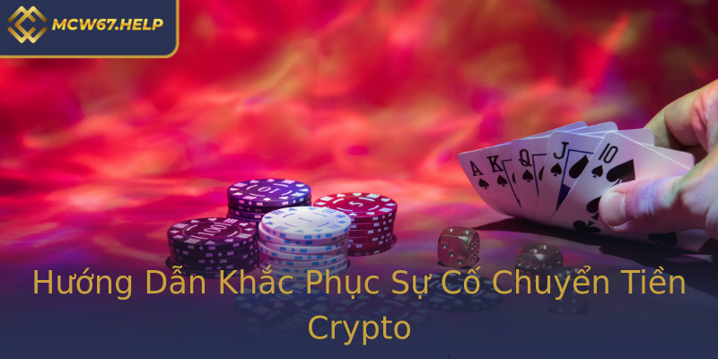 Hướng Dẫn Khắc Phục Sự Cố Chuyển Tiền Crypto Hướng Dẫn Khắc Phục Sự Cố Chuyển Tiền Crypto