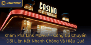 Kham Pha Link Mcw67 Cong Cu Chuyen Oi Lien Ket Nhanh Chong Va Hieu Qua Trong Marketing
