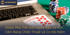 Kham Pha The Gioi Game Ban Ca Ica Cam Nang Chien Thuat Va Co Hoi Kiem Tien Tu Mcw67