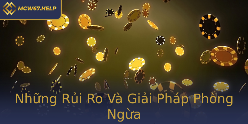 Những Rủi Ro Và Giải Pháp Phòng Ngừa Những Rủi Ro Và Giải Pháp Phòng Ngừa