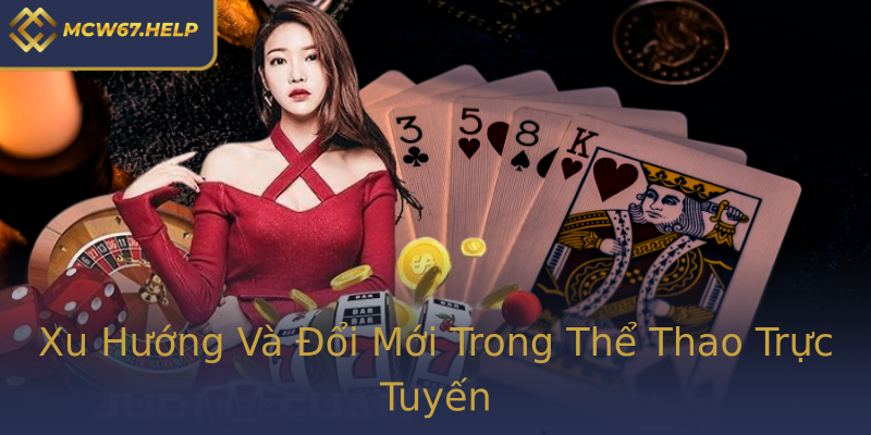 Xu Hướng Và Đổi Mới Trong Thể Thao Trực Tuyến Xu Hướng Và Đổi Mới Trong Thể Thao Trực Tuyến
